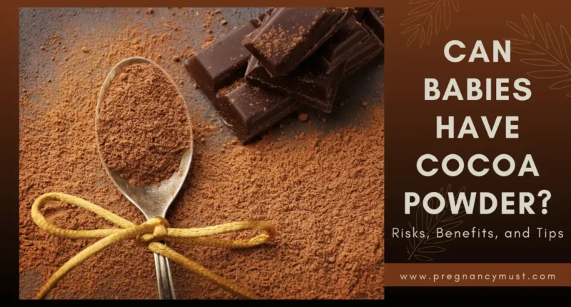 Can Babies Have Cocoa Powder