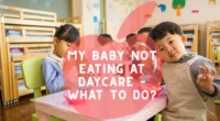 baby not eating at daycare