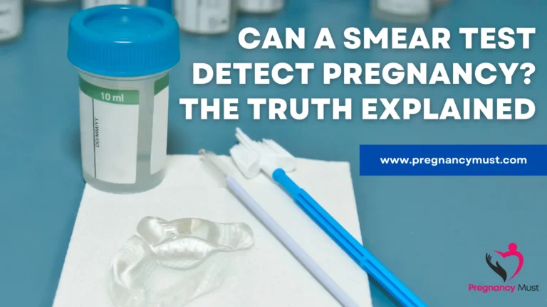 Can a Smear Test Detect Pregnancy