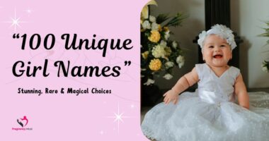 100 Unique Girl Names – Stunning, Rare & Magical Choices