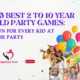 25 Best 2 to 10 Year Old Party Games Fun for Every Kid at the Party