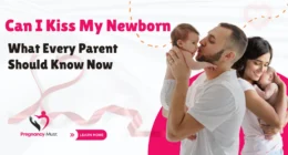 Can I Kiss My Newborn