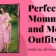 Perfect Mommy and Me Outfits