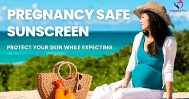 Pregnancy Safe Sunscreen