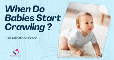 When Do Babies Start Crawling – Full Milestone Guide