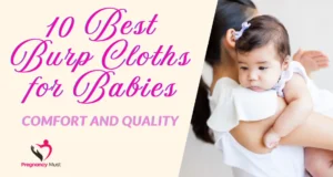 10 Best Burp Cloths for Babies Comfort and Quality