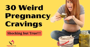 30 Weird Pregnancy Cravings: Shocking but True
