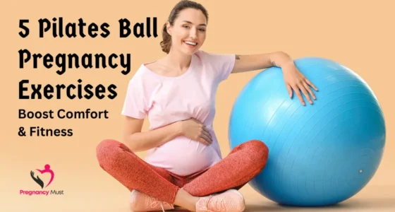5 Pilates Ball Pregnancy Exercises: Boost Comfort & Fitness