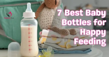 7 Best Baby Bottles for Happy Feeding