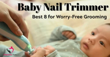 Baby Nail Trimmer Best 8 for Worry-Free Grooming