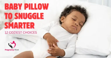 Baby Pillow to Snuggle Smarter: 12 Coziest Choices