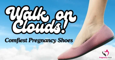 Comfiest Pregnancy Shoes