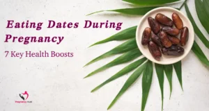 Eating Dates During Pregnancy