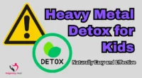 Heavy Metal Detox for Kids