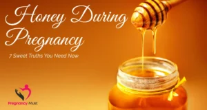 Honey During Pregnancy: 7 Sweet Truths You Need Now