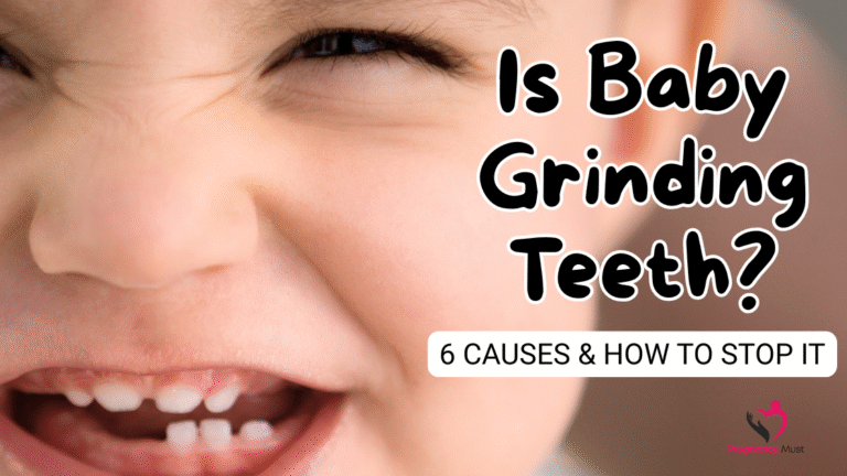 Is Baby Grinding Teeth 6 Causes & How to Stop It
