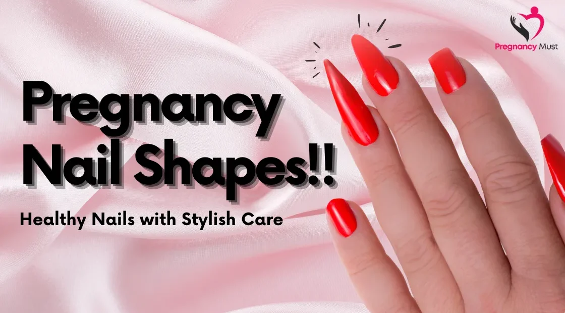 Pregnancy Nail Shapes