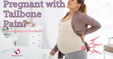 Pregnant with Tailbone Pain? 7 Proven Ways to Find Relief