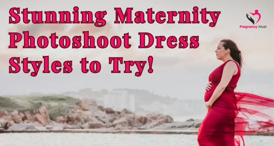 Stunning Maternity Photoshoot Dress Styles to Try