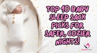 Top 10 Baby Sleep Sack Picks