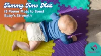 Tummy Time Mat: 15 Power Mats to Boost Baby’s Strength