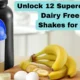 Unlock 8 Supercharged Dairy Free Protein Shakes for Moms