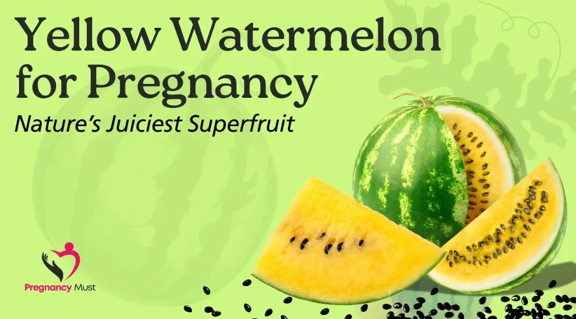 Yellow Watermelon for Pregnancy