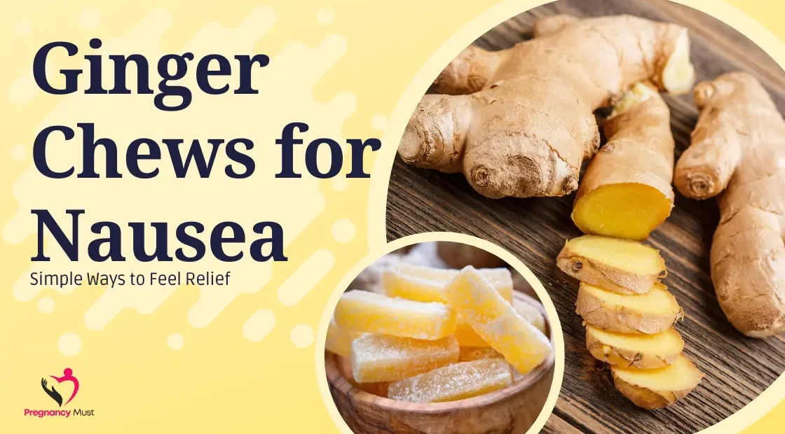 Ginger Chews for Nausea