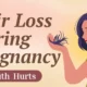 Hair Loss During Pregnancy