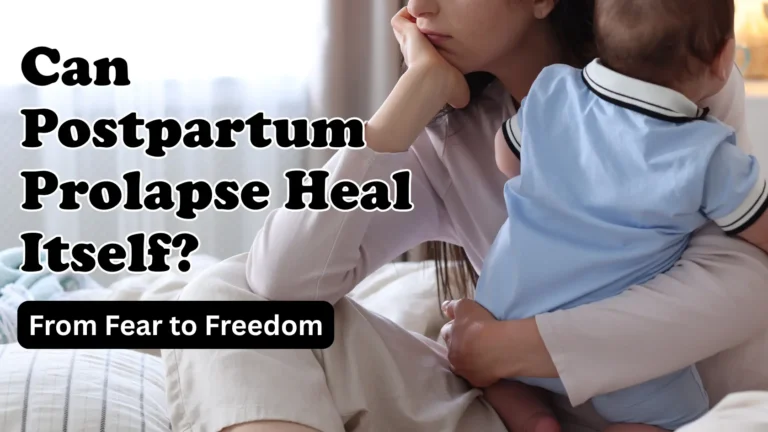 Can Postpartum Prolapse Heal Itself