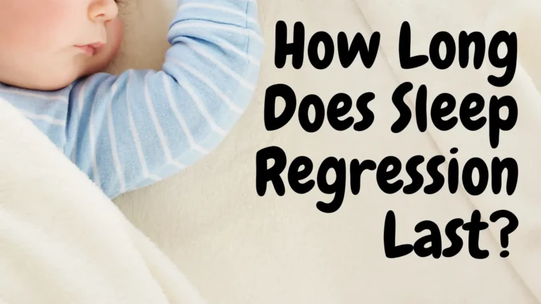 How Long Does Sleep Regression Last?